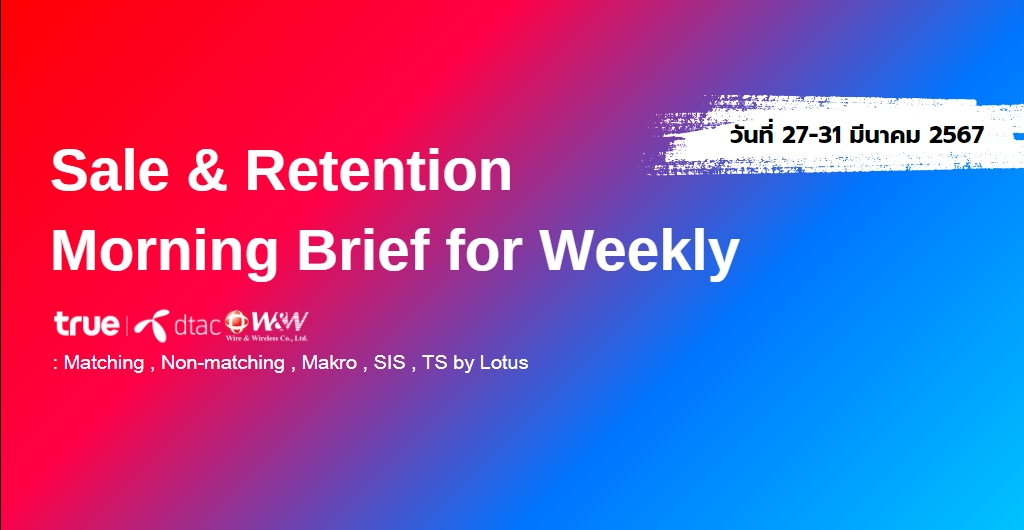 Sale & Retention  Morning Brief W4 [ 27-31 Mar 24 ]