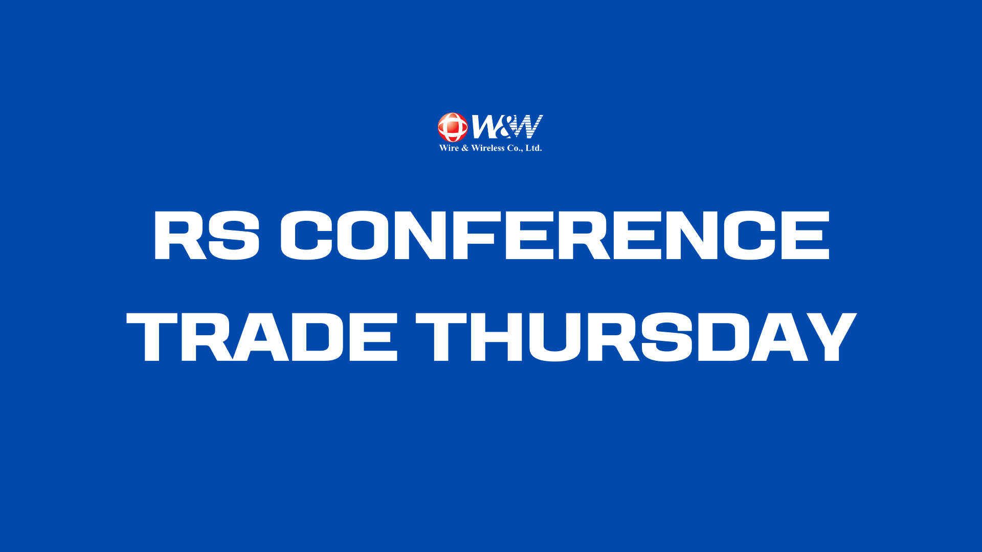 RS Conference Trade Thursday