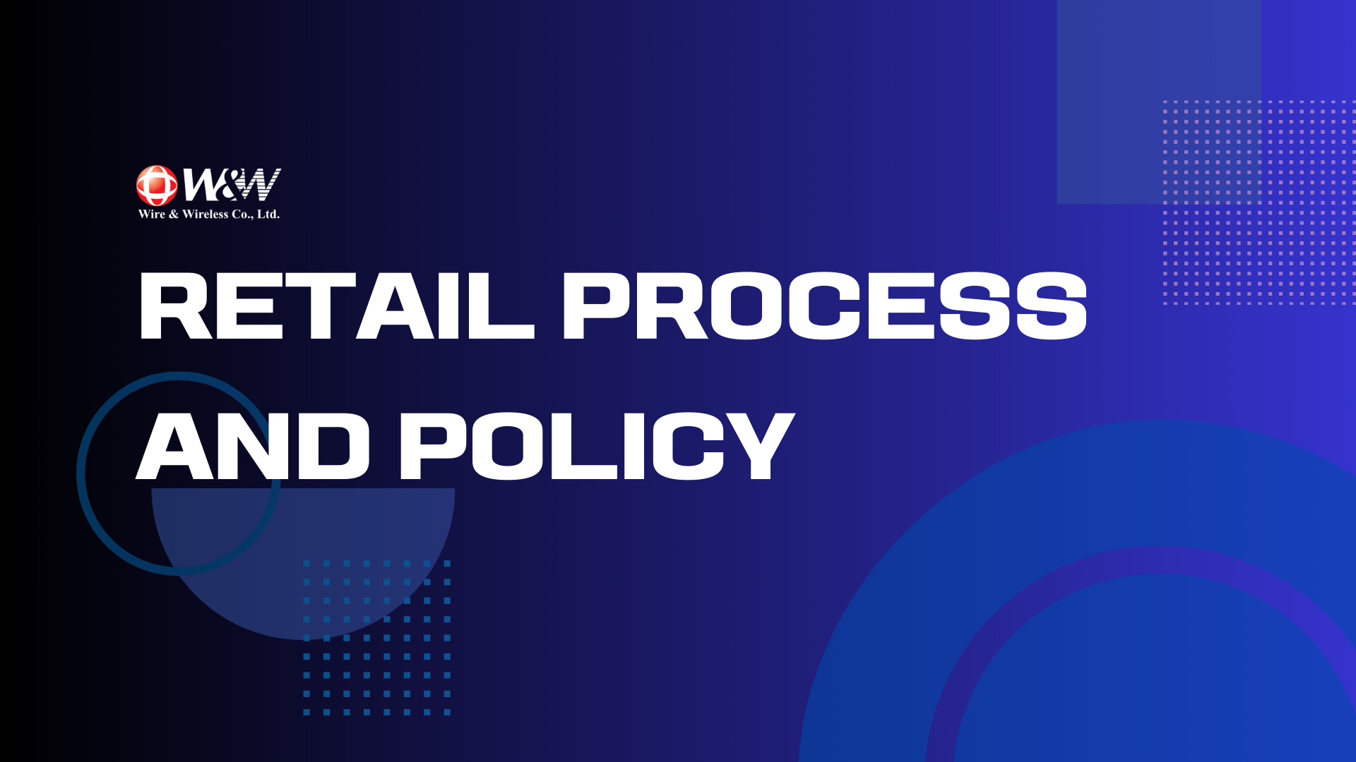 Retail Process and Policy