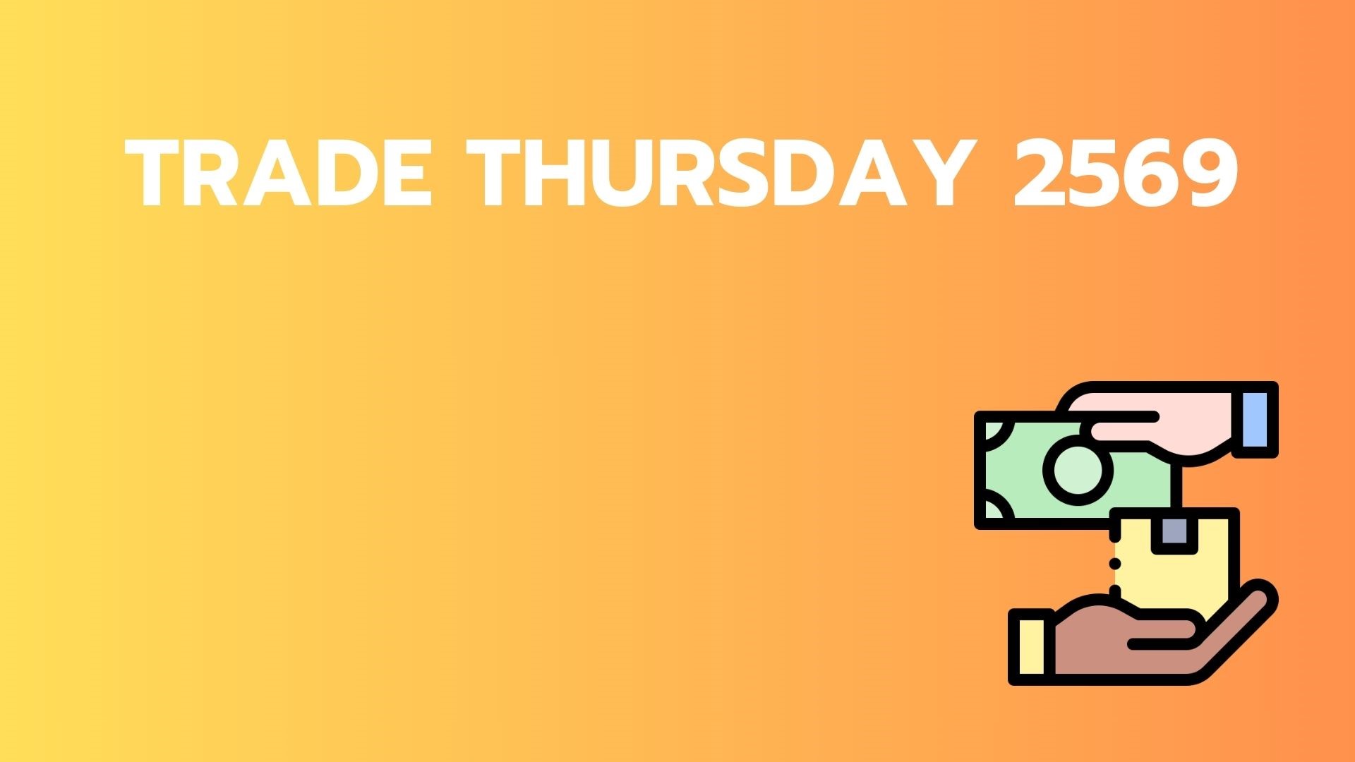 TRADE THURSDAY 2569