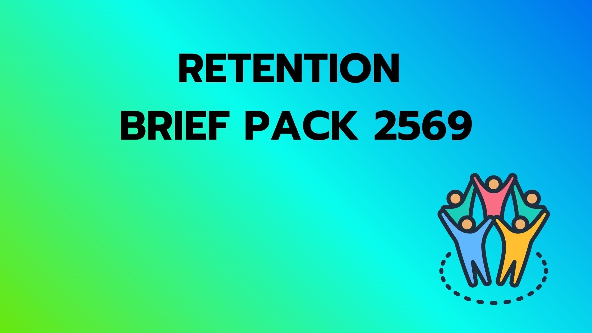 RETENTION BRIEF PACK 2569